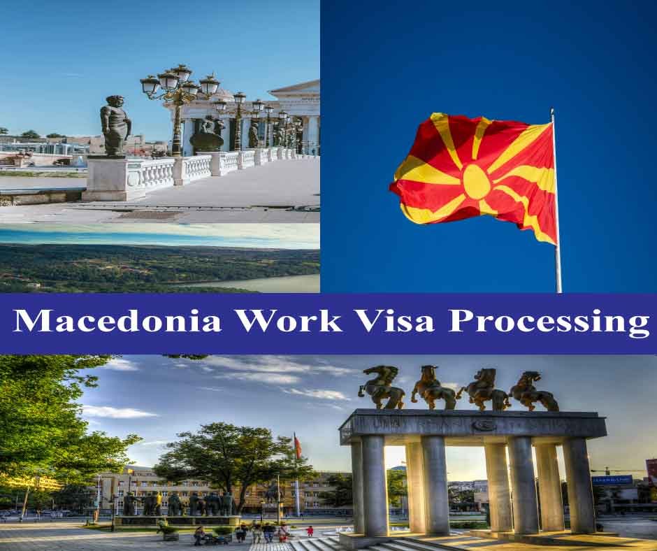 Macedonia Work Visa Processing