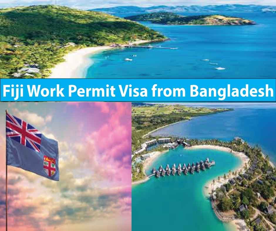 Fiji Work Permit Visa from Bangladesh – Complete Guide 2026